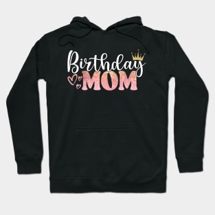 Birthday Mom Crowned Hoodie